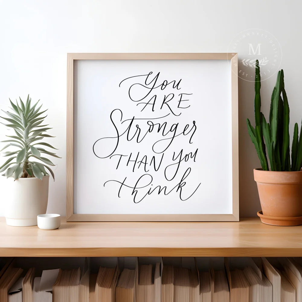 You Are Stronger Than Think Wood Wall Art Wood Framed Sign